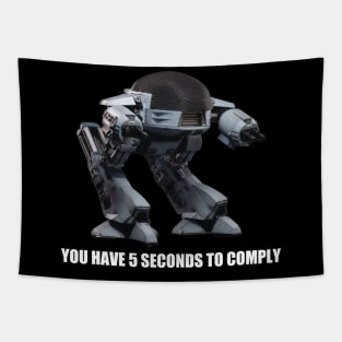 You Have 5 Seconds To Comply Tapestry