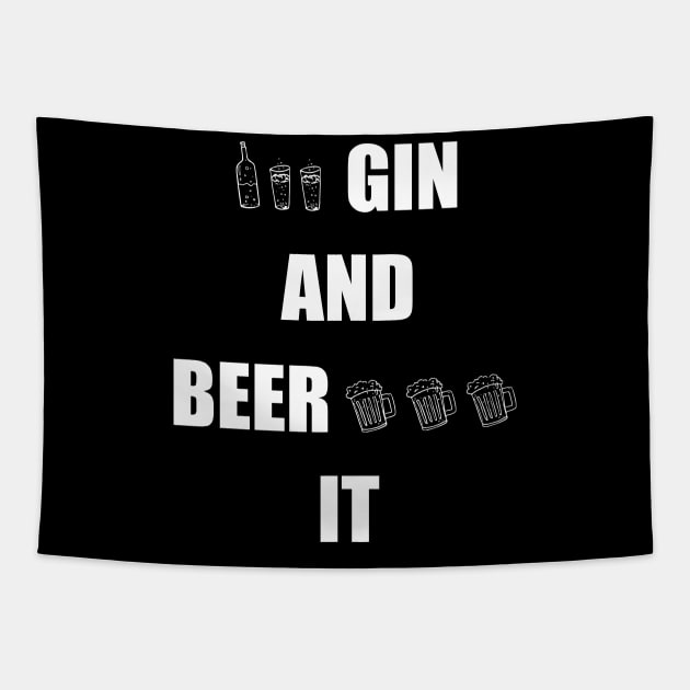 Gin and Beer It Funny Saying Tapestry by DMcK Designs