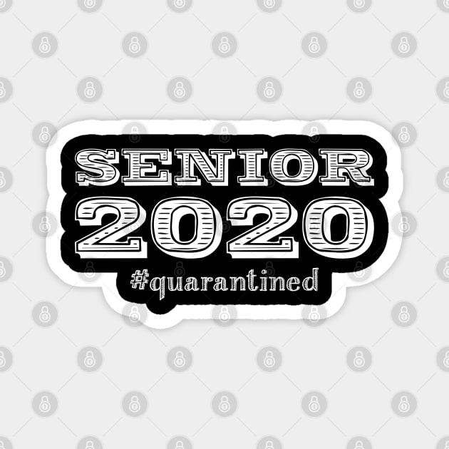 Senior 2020 #quarantined Magnet by  magiccatto