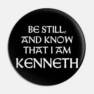 Be Still And Know That I Am Kenneth Pin