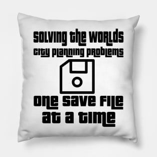 Solving the worlds city planning problems one save file at a time Pillow