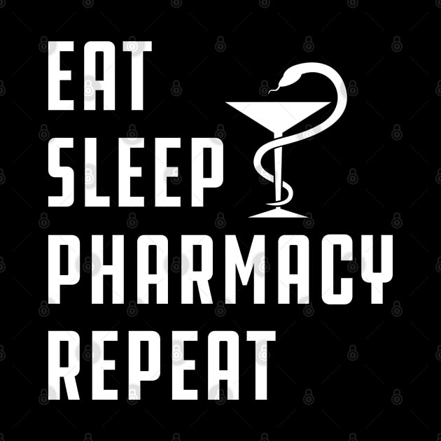 Pharmacy - Eat Sleep Pharmacy Repeat by KC Happy Shop