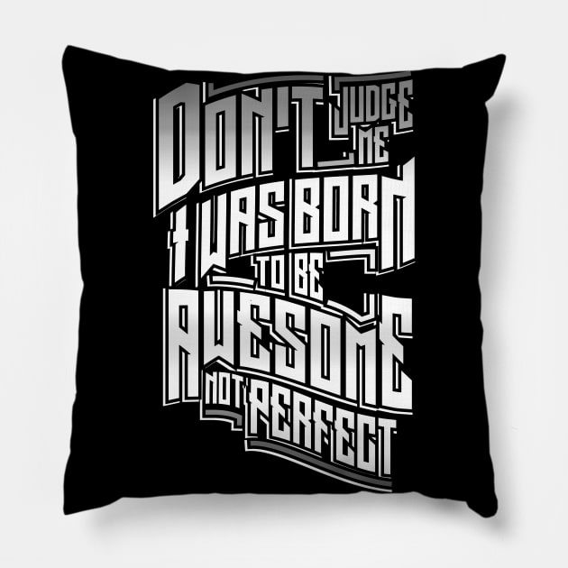 You're Awesome! Pillow by MellowGroove