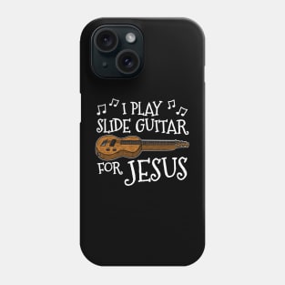 I Play Slide Guitar For Jesus Church Guitarist Phone Case