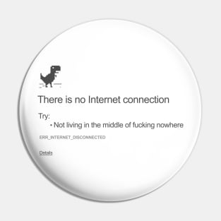 No Internet Connection Funny Geeky Pin