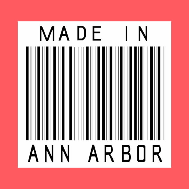 Made in Ann Arbor by HeeHeeTees