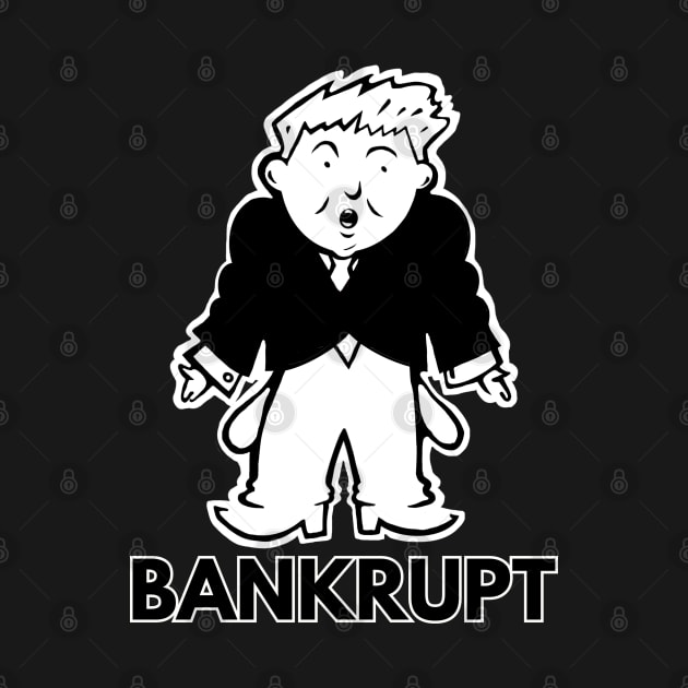 Donald J Pennybags Trump is Bankrupt - Morally and Financially! by TJWDraws