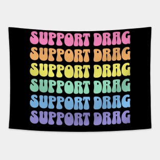 Support Drag Shows LGBTQ Pride Retro Rainbow Tapestry