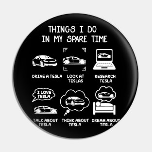 Tesla - Things I Do in My Spare Time Pin