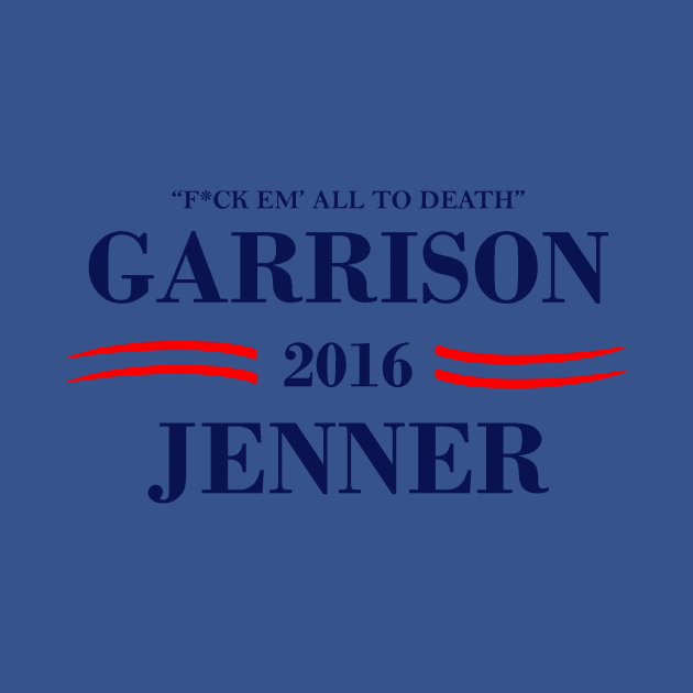 Garrison Jenner 2016"F*ck em all to death!" by t_shirt