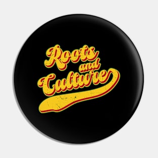 Roots And Culture Pin