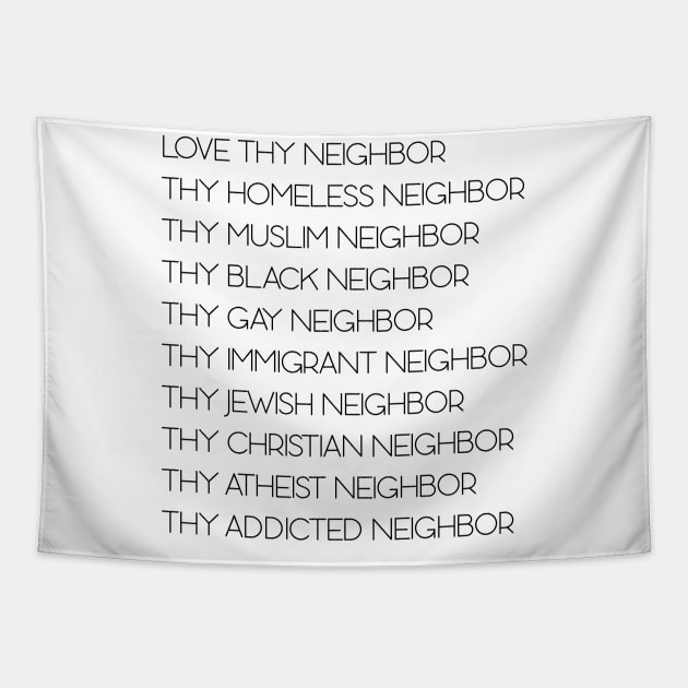 Love Thy Neighbor Tapestry by William Edward Husband