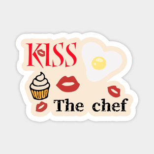 kiss the chef Magnet