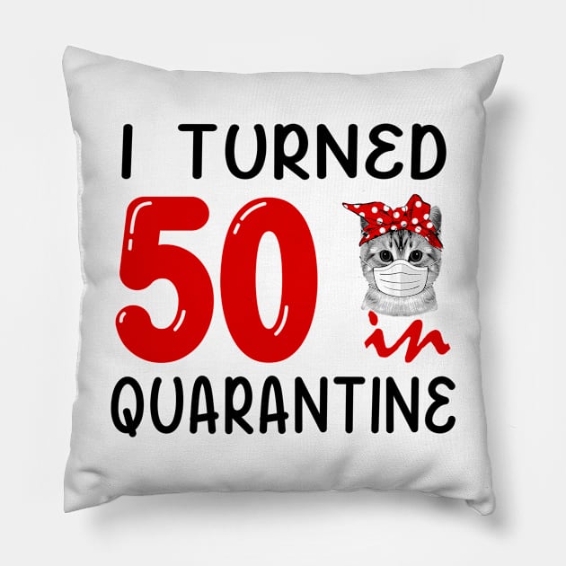 I Turned 50 In Quarantine Funny Cat Facemask Pillow by David Darry