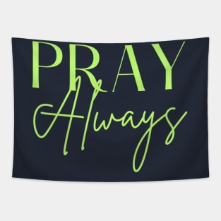 Pray Always Tapestry