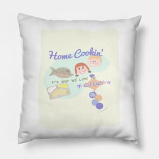 Snarky Home Cookin Saying Pillow