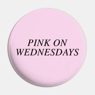 Pink of Wednesday Pin