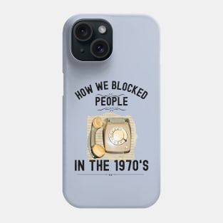 How we Blocked People in the 1970s Phone Case