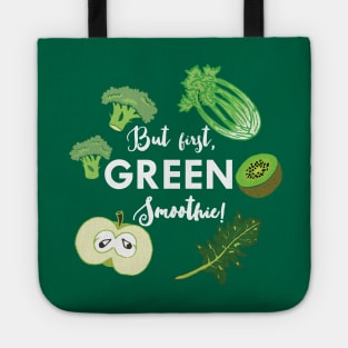 But first, GREEN Smoothie! Tote