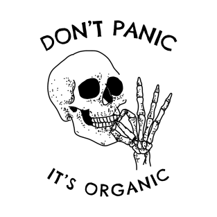 Don't Panic It's Organic T-Shirt