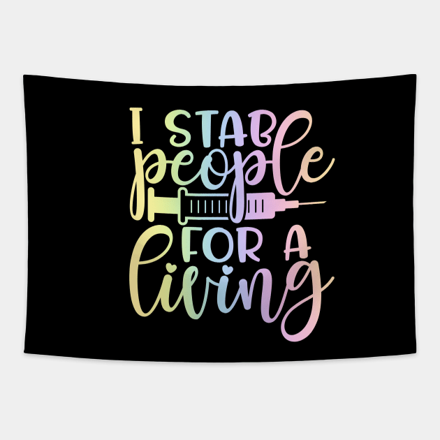 I stab people for a living - funny nurse joke/pun Tapestry by PickHerStickers