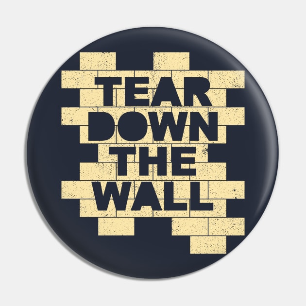 Tear Down The Wall Pin by ThanksAnyway