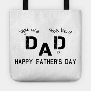 fathers day happy fathers day you are the best dad dad you are the best Tote