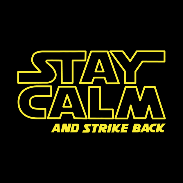 Stay Calm and Strike Back by jpg