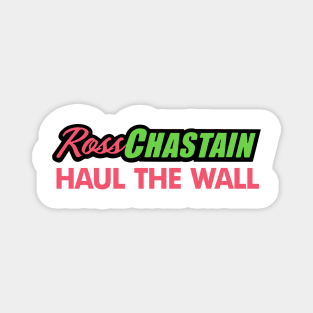 Ross chastain Haul the Wall Magnet