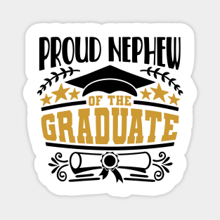 Proud Nephew Of The Graduate Graduation Gift Magnet