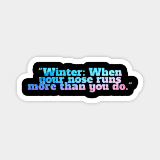 Winter Sarcastic Quote Text Magnet
