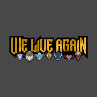 We Live Again T-Shirt