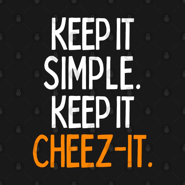 Keep it cheez it by mksjr