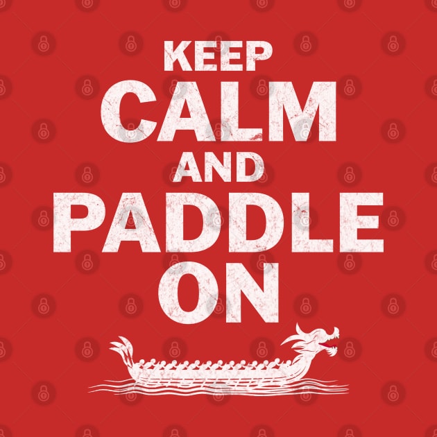Paddling - Keep Calm and Paddle ON by Clawmarks