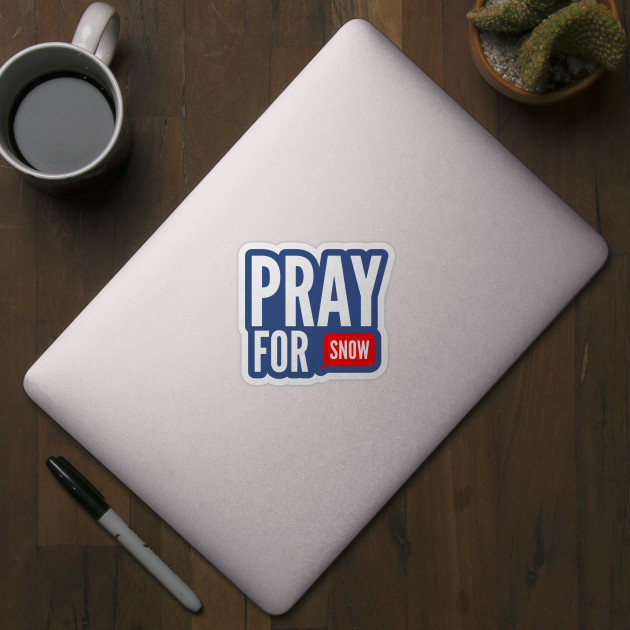 Pray For Snow Sticker