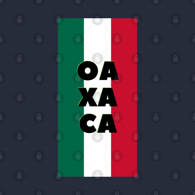 Oaxaca City in Mexican Flag Colors Vertical by aybe7elf