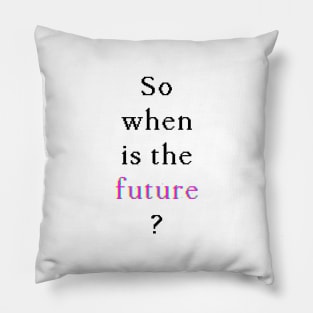 When Is The Future — Glitch (White on dark) Long T-Shirt Pillow