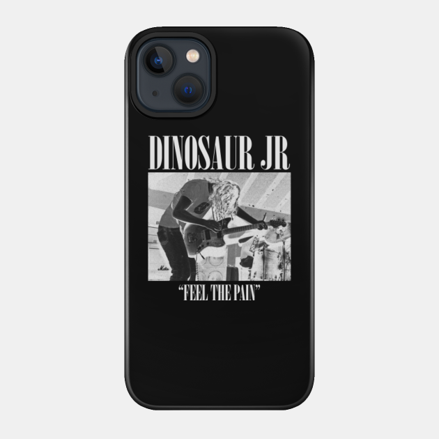 Dinosaur Junior - Feel nothing - Dinosaur Jr - Phone Case