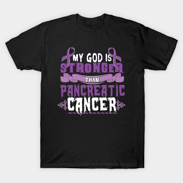 November My God Stronger Than Pancreatic Cancer - Pancreatic - T-Shirt