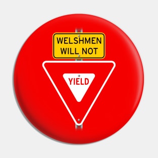 Welshmen Will Not Yield Pin