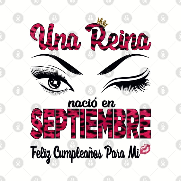 Una Reina Nació en Septiembre. Feliz cumpleaños para mi. by Velvet Love Design 