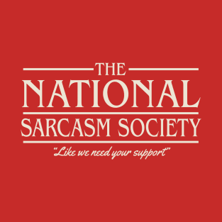 National Sarcasm Society T-Shirt