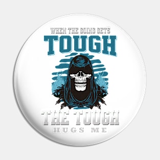 The Tough Hugs Me Humorous Inspirational Quote Phrase Text Pin