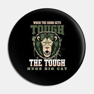 The Tough Hugs Cat Lion Nature Fun Good Vibes Free Spirit Pin