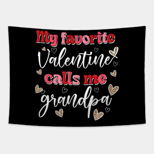 My Favorite Valentine Calls Me Grandpa Tapestry