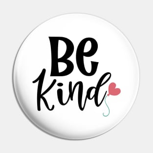 Be Kind. Inspirational Saying to Motivate. Pin