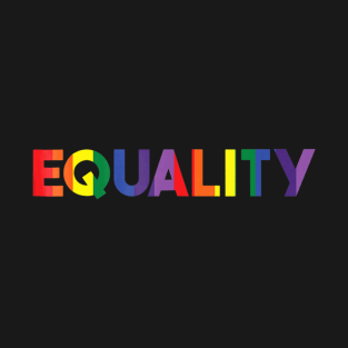 Equality Rainbow Flag Lgbt Gay Pride Rights T-Shirt