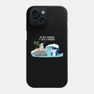 Funny Do Not Consume If Seal Is Broken Seal Shark Phone Case