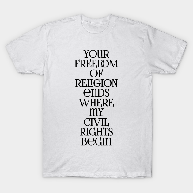 Freedom of Religion Civil Rights - Civil Rights - T-Shirt