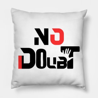 no doubt Pillow